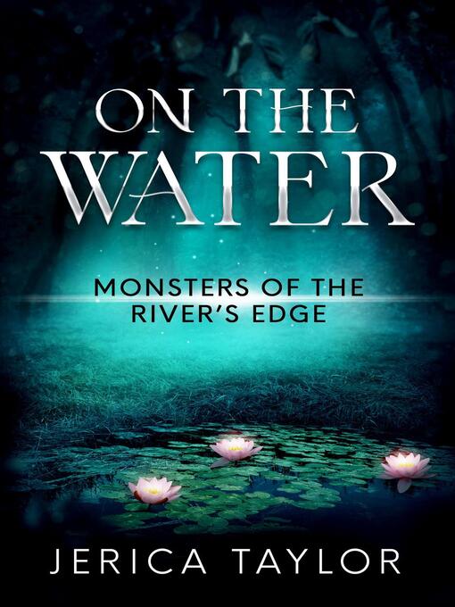 Title details for On the Water by Jerica Taylor - Available